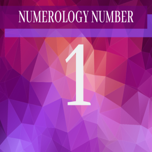Numerology 1 – Meaning of Number 1