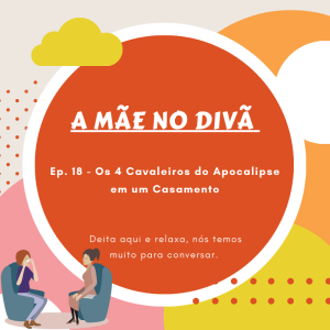 Ep. 18 - Os 4 Cavaleiros do Apocalipse em um Casamento