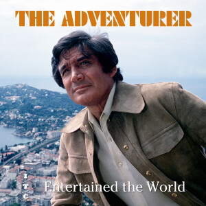 ITC Entertained The World - Episode 21 (Season 3, episode 3) - The Adventurer. Poor Little Rich Girl