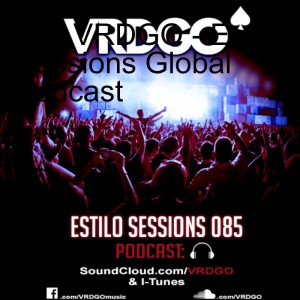 085 VRDGO - Estilo Sessions Global Podcast