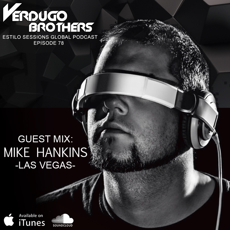 078 Estilo Sessions w/ Verdugo Brothers - Guest Mix (MIKE HANKINS)