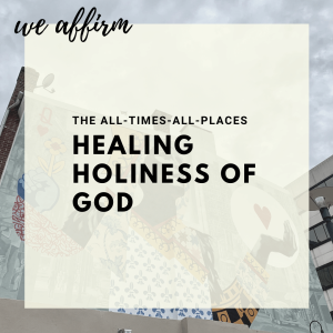 The All-Times-All-Places Healing Holiness of God