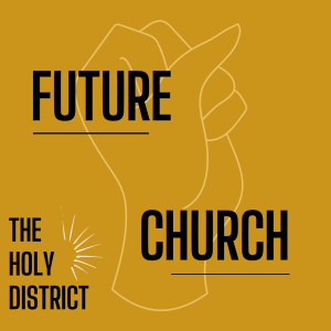 Future Church: Week 4 - Gilbert