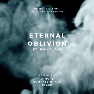 Eternal Oblivion- A More Compassionate Place