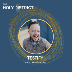 Testify! with Dan Norton