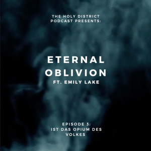 Eternal Oblivion- ist das Opium des Volkes?