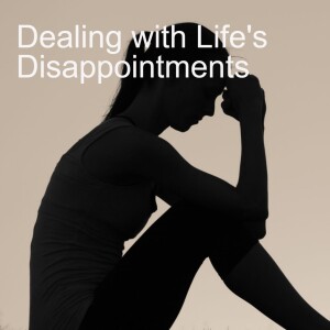 35. Dealing with Life's Disappointments (John 18:1-27)