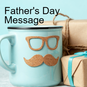 Father’s Day Message: Malachi 4:5-6