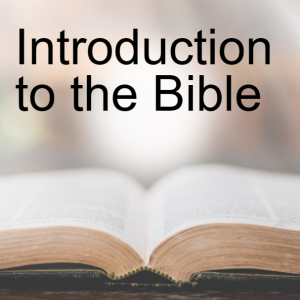 Bible Series: Intro to the Bible