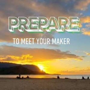 21. Prepare to Meet Your Maker (Exodus 19:1-25)