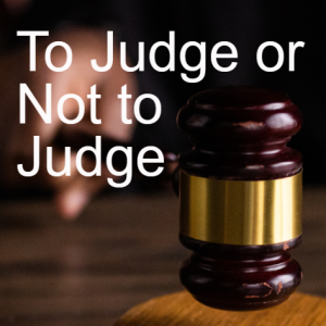 4-To Judge or Not to Judge (Romans 2:1-16)