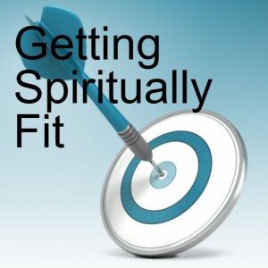 Getting Spiritually Fit  1 Corinthians 9:24-27