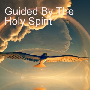 6.Guided by the Holy Spirit