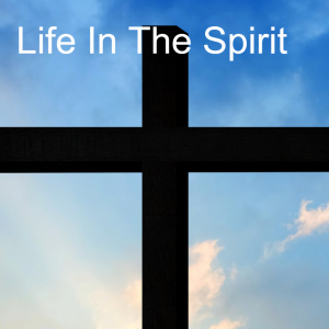 16. Life in the Spirit (Romans 8:1-17)