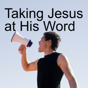 8. Taking Jesus At His Word (John 4:43-54)
