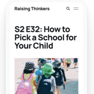 E32: How to Pick a School for Your Child