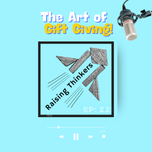 E22: The Art of Gift Giving