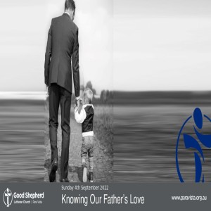Knowing Our Father’s Love (Video)