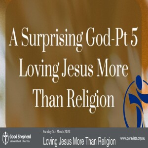 Loving God More Than Religion (Video)