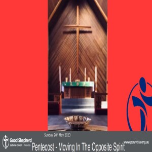 Pentecost - Moving InThe Opposite Spirit (Video)