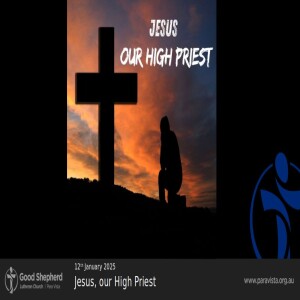 Jesus, our High Priest (Video)