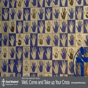 Well, Come and Take up your Cross (Video)