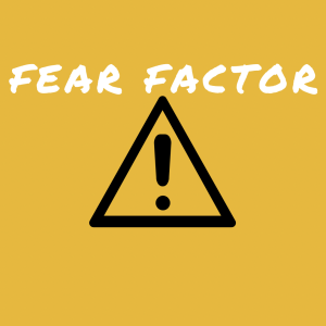 #33 - Fear Factor