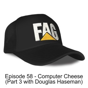 Episode 58 - Computer Cheese (Part 3 with Douglas Haseman)