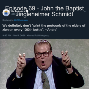 Episode 69 - John the Baptist Jingleheimer Schmidt