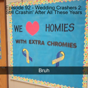 Episode 92 - Wedding Crashers 2: Still Crashin’ After All These Years