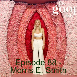 Episode 88 - Morris E. Smith