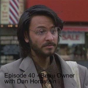 Episode 40 - Beau Owner with Dan Hornstein