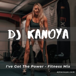 I've Got The Power - Fitness Mix