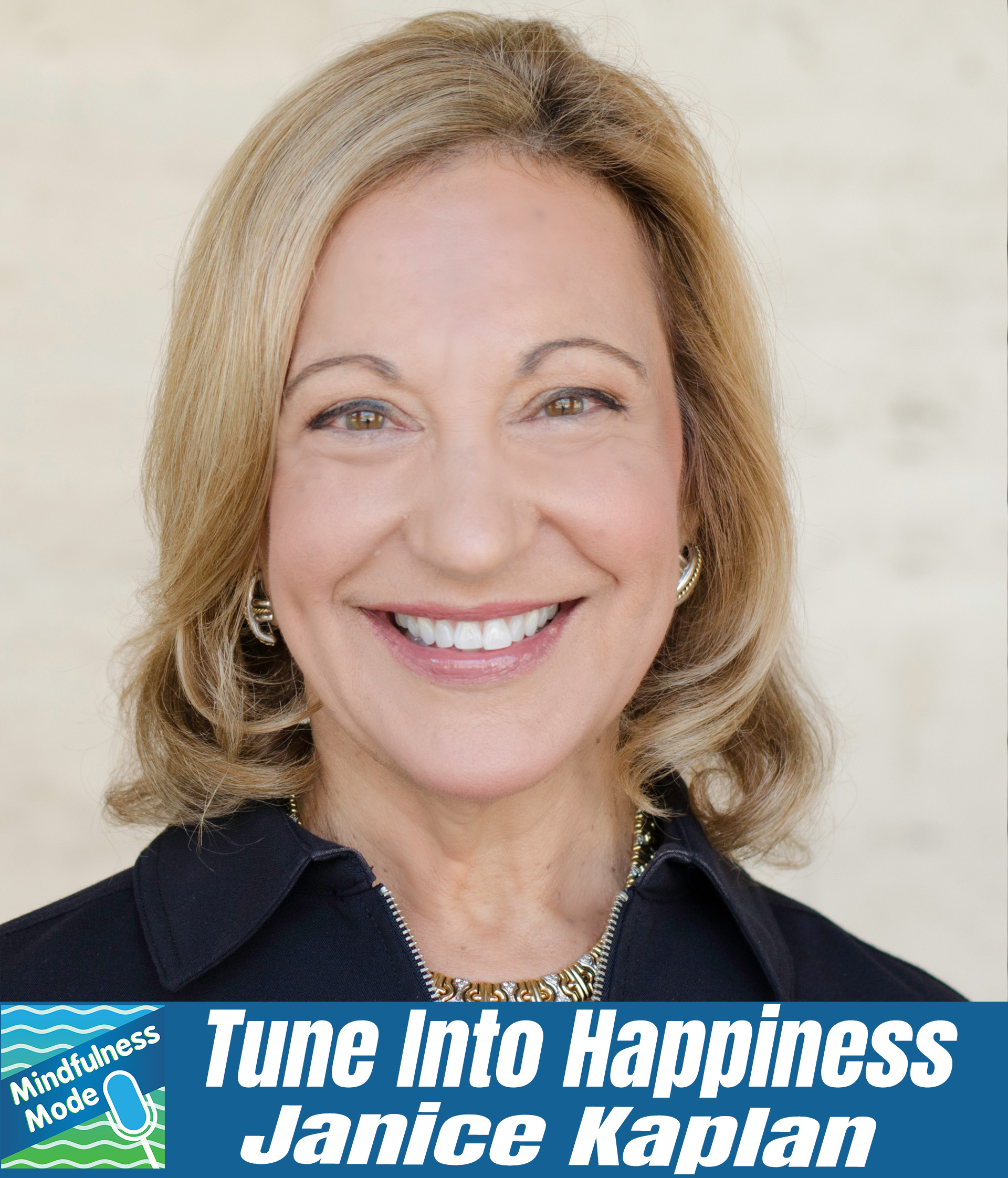 Tune Into Happiness; Janice Kaplan