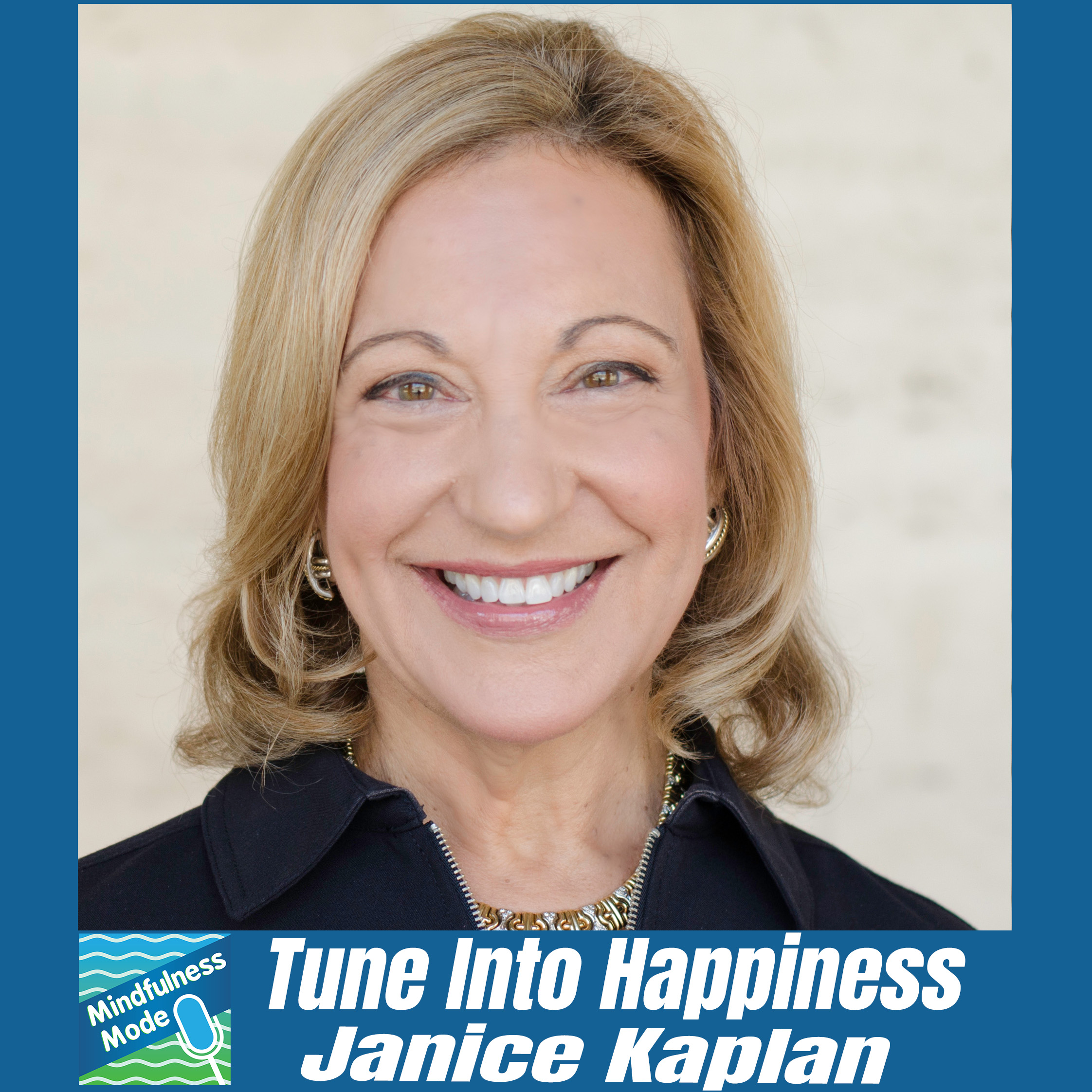 Tune Into Happiness; Janice Kaplan