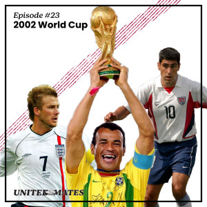 Episode 23 - 2002 World Cup
