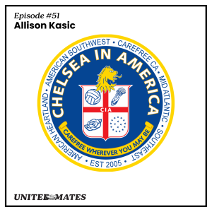 Episode 51 - Chelsea In America with Allison Kasic