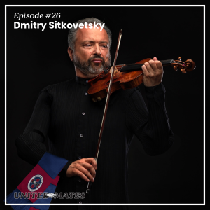 Episode 26 - Dmitry Sitkovetsky