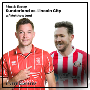Match Recap - Sunderland vs Lincoln City with Matthew Leed