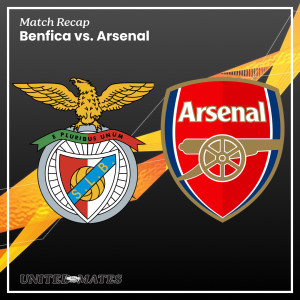 Match Recap - Benfica vs Arsenal