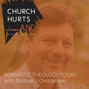 Romantic Theology Today with Dr. Michael J. Christensen
