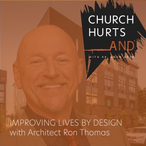 Improving Lives by Design with Architect Ron Thomas