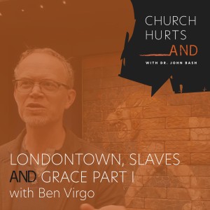 London Town, Slaves and Grace with Ben Virgo