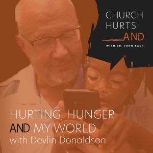 Hurting, Hunger & My World with Devlin Donaldson