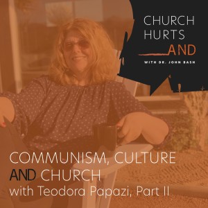 Communism, Culture & Church (II)-Teodora Papazi