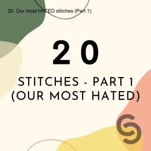 20. Our most HATED stitches (Part 1)