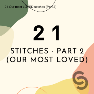 21. Our most LOVED stitches (Part 2)