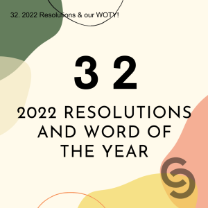 32. 2022 Resolutions & our WOTY!