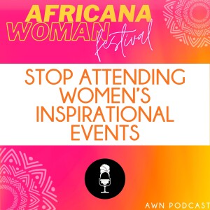 Stop Attending Women's Inspirational Events