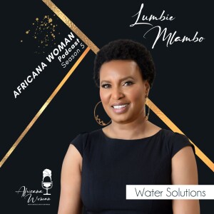 Ep.126 Water Solutions with Lumbie Mlambo